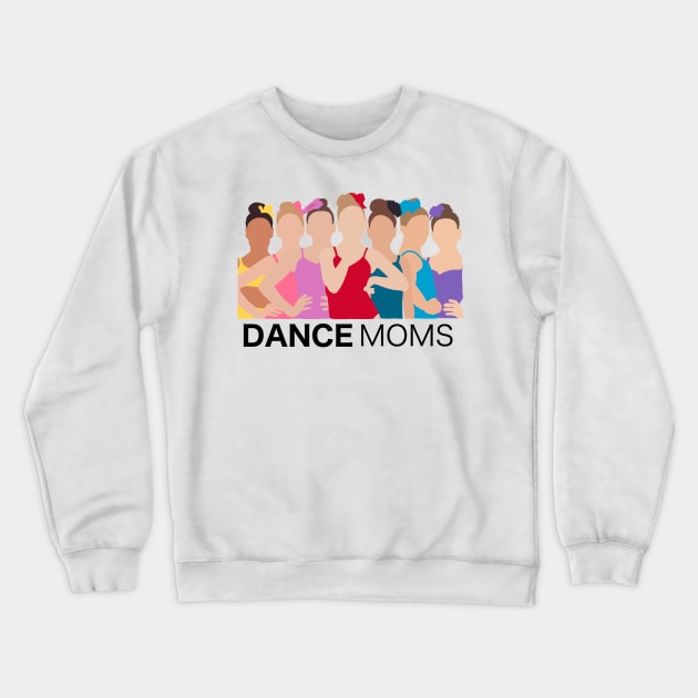 Dance moms Crewneck Sweatshirt by shreyaasm611